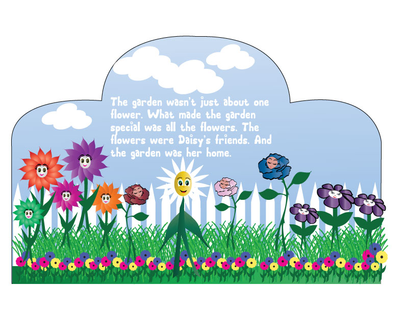 Then Daisy smiled, she knew she was special. The garden was beautiful not because of one flower, but because of all the flowers.